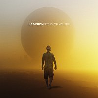 LA Vision – Story Of My Life