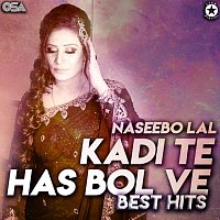 Naseebo Lal – Kadi Te Has Bol Ve [Best Hits]