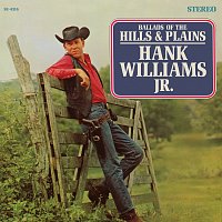 Hank Williams Jr. – Ballads Of The Hills & Plains