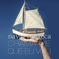David Fonseca – Chama-me Que Eu Vou