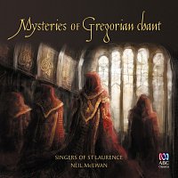 Singers Of St Laurence, Neil McEwan – Mysteries Of Gregorian Chant