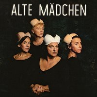 Alte Madchen – Alte Mädchen