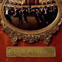 Kryštof – V opeře
