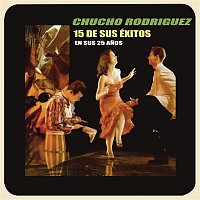 Chucho Rodriguez – 15 de Sus Éxitos en Sus 25 Anos