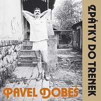 Pavel Dobeš – Zpátky do trenek (30th Anniversary Edition) LP
