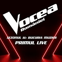 Vocea Romaniei – Vocea Romaniei: Primul Live (Sezonul 11 - Bucuria Muzicii) [Live]