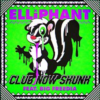 Elliphant, Big Freedia – Club Now Skunk