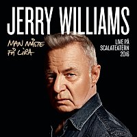 Jerry Williams – Man maste fa lira [Live pa Scalateatern / 2016]