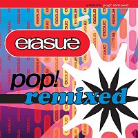 Erasure – Pop! Remixed