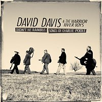 David Davis & The Warrior River Boys – Didn’t He Ramble: Songs Of Charlie Poole