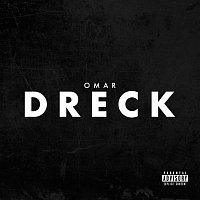 OMAR – Dreck