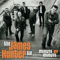 The James Hunter Six – Minute By Minute