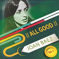 Joan Baez – All Good Vol. 3