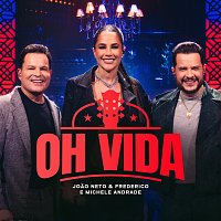 Joao Neto & Frederico, Michele Andrade – Oh Vida [Ao Vivo]