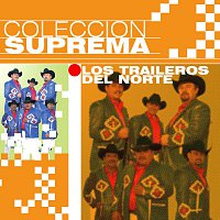 Los Traileros Del Norte – Colección Suprema