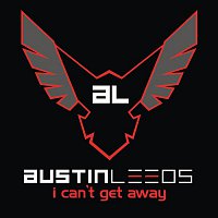 Austin Leeds – I Cant Get Away