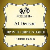 Al Denson – Holy Is The Lord / He Is Exalted