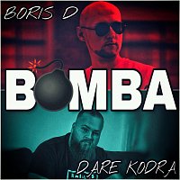 Boris D, Dare Kodra – Bomba