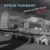 Steve Forbert – Streets Of This Town: Revisited [Expanded Edition]