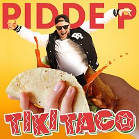 Pidde P – Tiki Taco