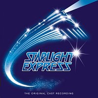 Andrew Lloyd-Webber, “Starlight Express” Original Cast – Starlight Express