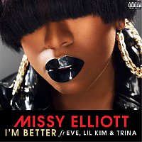 Missy Elliott – I'm Better (feat. Eve, Lil Kim & Trina)