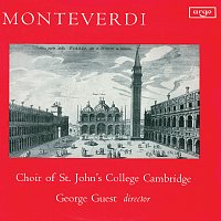 The Choir of St John’s Cambridge, Jonathan Bielby, George Guest – Monteverdi: Masses in Four Parts; Laudate Pueri; Ut Queant Laxis