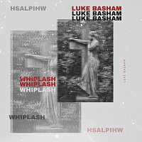 Luke Basham – Whiplash