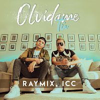 Raymix, ICC – Olvídame Tú