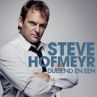 Steve Hofmeyr – Duisend En Een