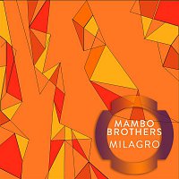Mambo Brothers – Milagro