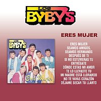 Los Byby's – Eres Mujer