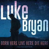 Born Here Live Here Die Here [Deluxe Edition]