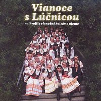 Vianoce s Lúčnicou. Najkrajsie vianocne koledy a piesne