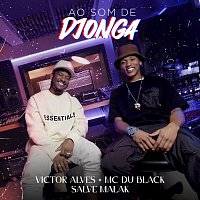 Victor Alves, MC Du Black, Salve Malak – Ao Som De Djonga