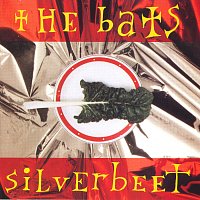 The Bats – Silverbeet