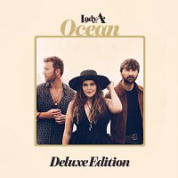 Lady A – Ocean [Deluxe Edition]