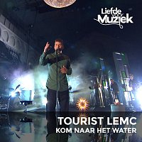 Tourist LeMC – Kom Naar Het Water [Live Uit Liefde Voor Muziek]