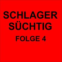 Schlager Süchtig Folge 4