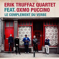 Erik Truffaz – Le complément du verbe (feat. Oxmo Puccino)