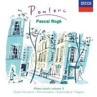 Pascal Rogé – Poulenc: Piano Works Vol. 3