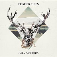 Former Tides – Fall Sessions