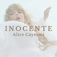 Alice Caymmi – Inocente