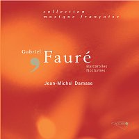 Jean-Michel Damase – Faure-Barcarolles-Nocturnes