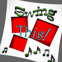 Různí interpreti – Swing This!