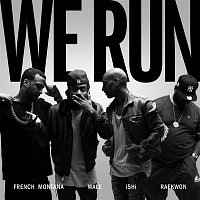 iSHi – We Run (feat. French Montana, Wale & Raekwon)