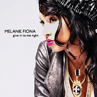 Melanie Fiona – Give It To Me Right [Int'l 2Trk]