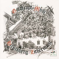 Goldtropf Musi, Hirschberg Zithermusi – Echte Volksmusik