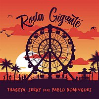 Thascya, Zerky, Dominguez – Roda Gigante