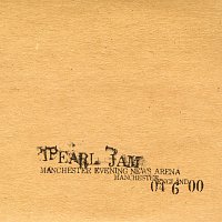 Pearl Jam – 2000.06.04 - Manchester, England (United Kingdom) [Live]